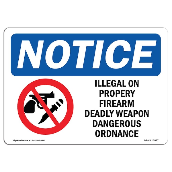Sign, 3.5" H, 5" W, NOTICE Illegal On Property Firearm Deadly Weapon Sign, Landscape, 10PK
